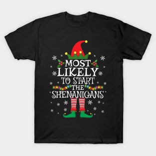 Most Likely To Start The Shenanigans Elf Family Christmas T-Shirt